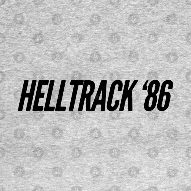 HELLTRACK '86 by Hucker Apparel